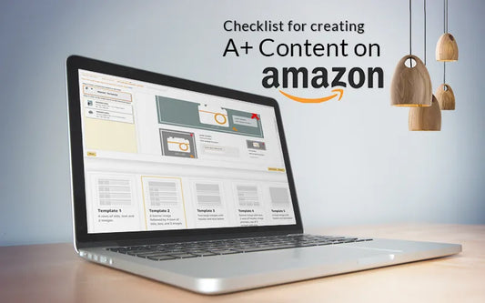A Complete Guide to Creating Amazon A+ Content
