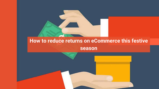 How to Reduce E-commerce Returns: Effective Strategies