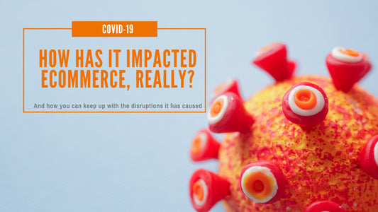 THE IMPACT OF COVID-19 ON ECOMMERCE