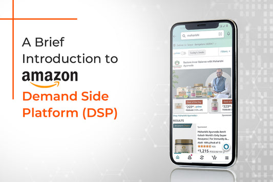 A Brief Introduction to Amazon Demand Side Platform (DSP)
