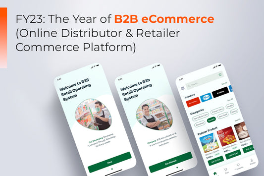 FY23: The Year of B2B Ecommerce (Online Distributor & Retailer Commerce Platform)