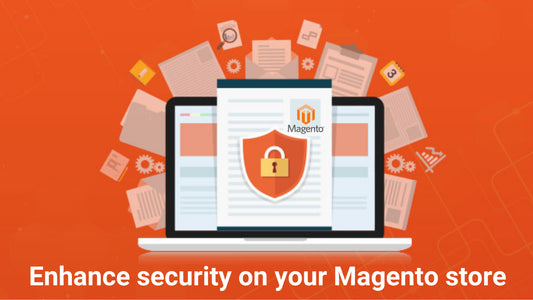 How to enhance security on your Magento Store