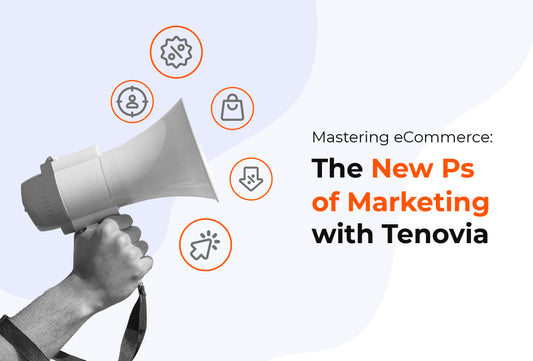 Mastering eCommerce : The New Ps of Marketing with Tenovia